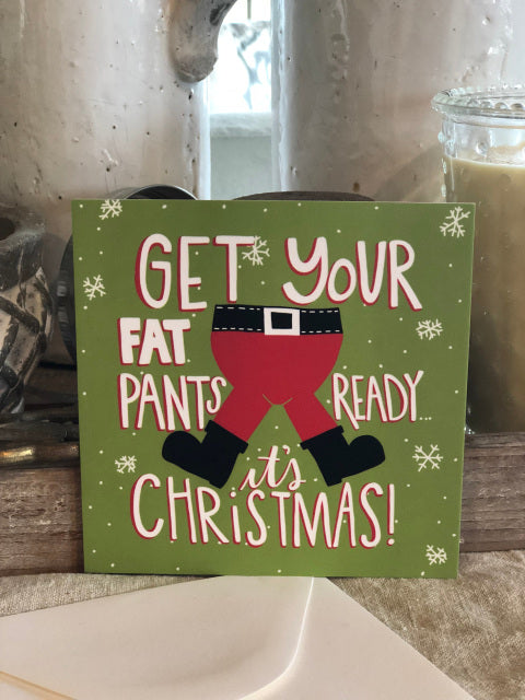 Fat Pants Funny Christmas Card From Festoon Lettering