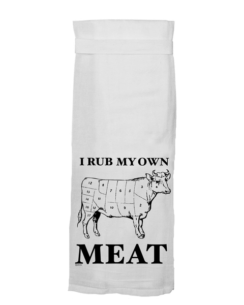 I Rub My Own Meat Funny Kitchen Towel by Twisted Wares