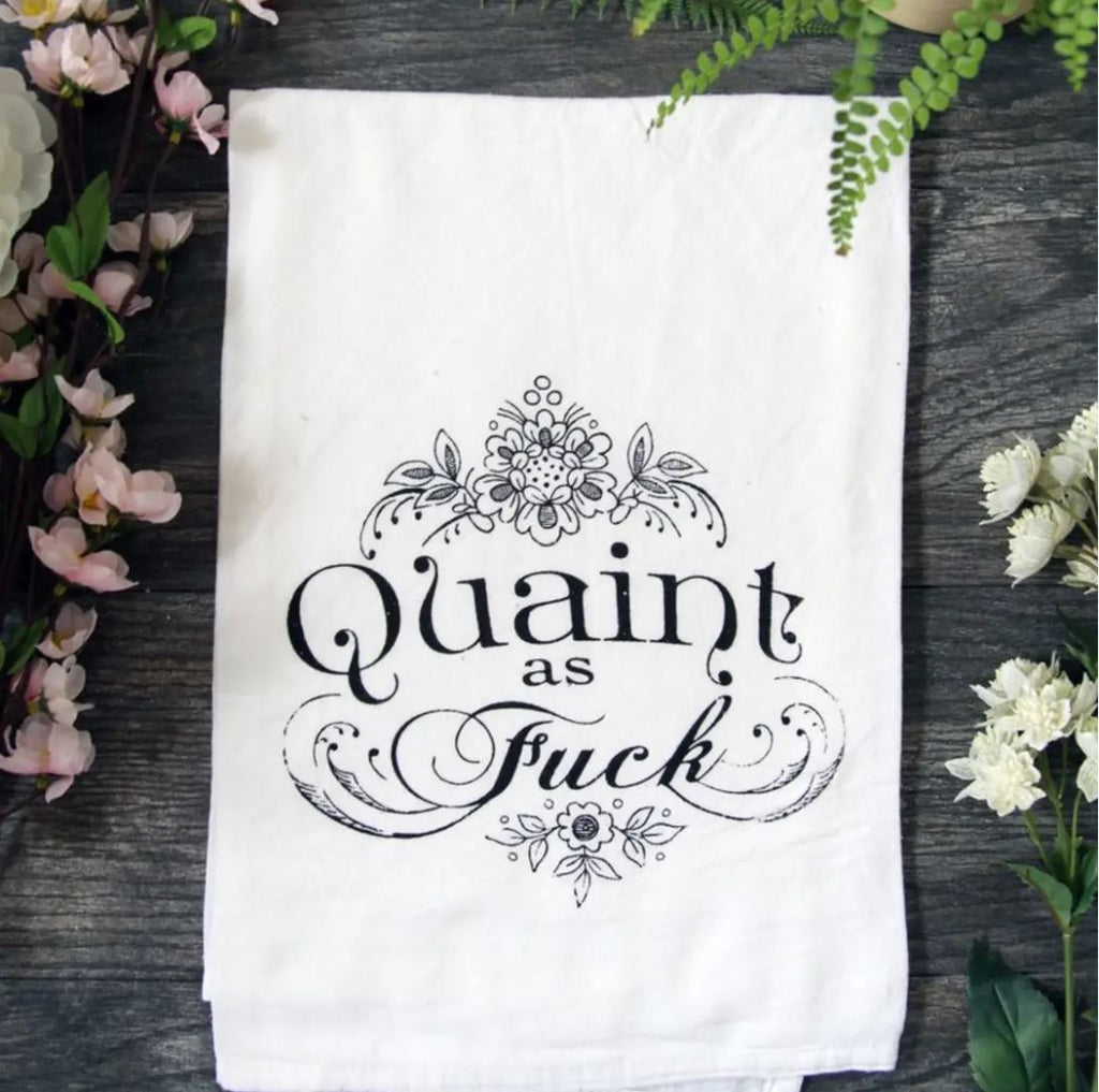 Quaint as F*@k Funny Kitchen Towel From The Coin Laundry
