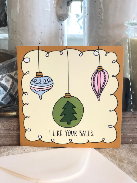 I Like Your Balls Funny Christmas Card From Festoon Lettering